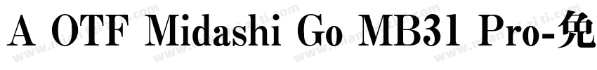 A OTF Midashi Go MB31 Pro字体转换